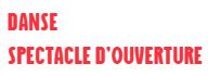 danse et spectacle ouverture