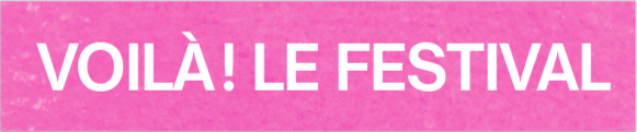 Voila le festival
